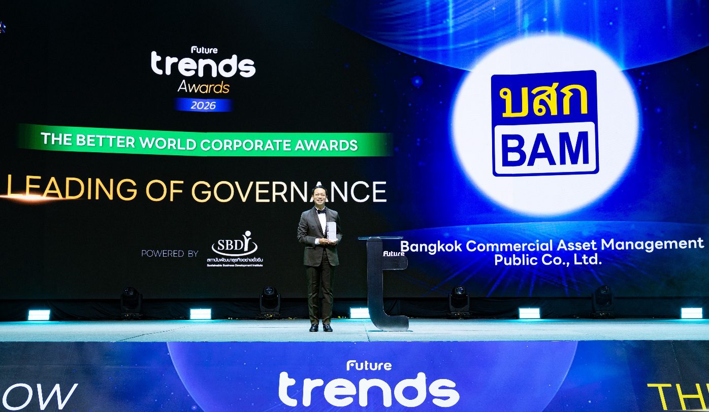 BAM คว้า 2 รางวัลเกียรติยศระดับสากล จากงาน Future Trends Awards 2026 “Leading of Social Product รางวัลองค์กรยอดเยี่ยมด้าน Social Product” และ “Leading of Governance รางวัลองค์กรยอดเยี่ยมด้าน Governance” ตอกย้ำธุรกิจที่สร้างผลกระทบเชิงบวกต่อสังคม พร้อมมาตรฐาน Governance ระดับสากล
