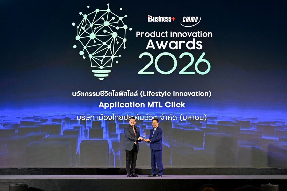 MTL Click Application จากเมืองไทยประกันชีวิต คว้ารางวัล BUSINESS+ PRODUCT INNOVATION AWARDS 2026 ที่โดดเด่นด้านนวัตกรรมชีวิตไลฟ์สไตล์ ต่อเนื่องปีที่ 7
