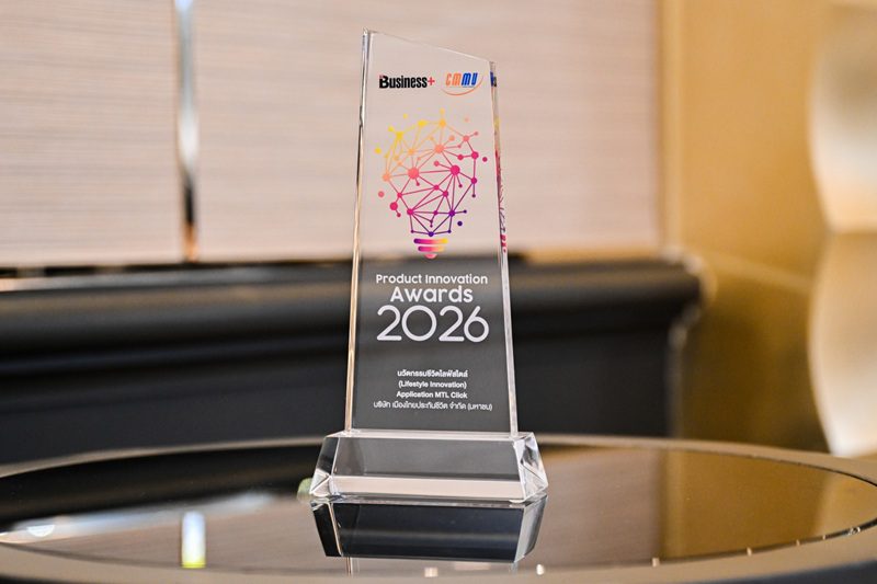 MTL Click Application จากเมืองไทยประกันชีวิต

คว้ารางวัล BUSINESS+ PRODUCT INNOVATION AWARDS 2026

ที่โดดเด่นด้านนวัตกรรมชีวิตไลฟ์สไตล์ ต่อเนื่องปีที่ 7