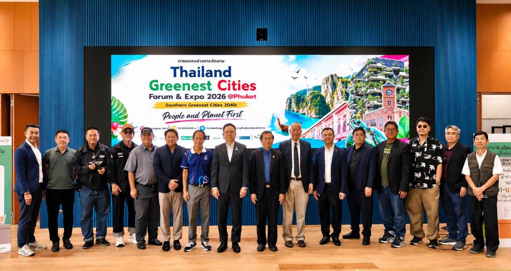 มหกรรม Thailand Greenest Cities Forum & Expo 2026@Phuket: วิสัยทัศน์กลไกการขับเคลื่อนยุทธศาสตร์การพัฒนาเมืองเขียว ศูนย์กลางการแพทย์ และเมืองสุขภาพของภาคใต้ ปี 2040 (พ.ศ.2583)