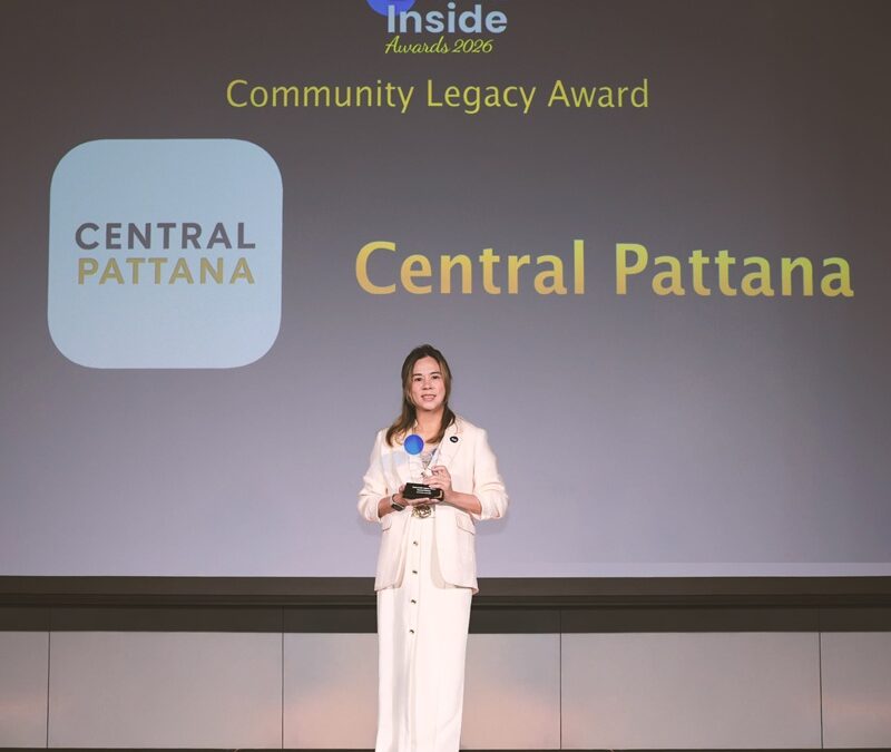 เซ็นทรัลพัฒนา คว้ารางวัล “Community Legacy Award” จากเวที Brand Inside 10th Anniversary & Brand Inside Awards 2026 ตอกย้ำบทบาทผู้สร้างเมือง ขับเคลื่อนเศรษฐกิจทั่วประเทศ